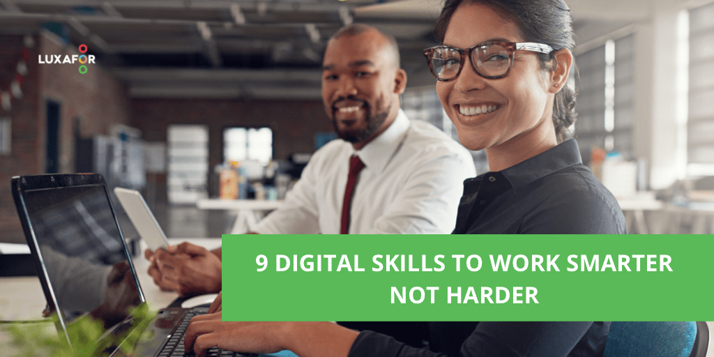 9 Digital Skills to Work Smarter Not Harder 1 9 Digital Skills to Work Smarter Not Harder - Luxafor