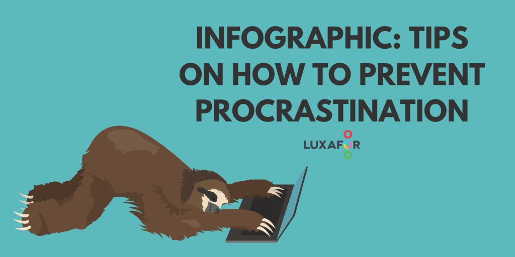 Infographic: Tips On How To Prevent Procrastination 1 Infographic: Tips On How To Prevent Procrastination - Luxafor