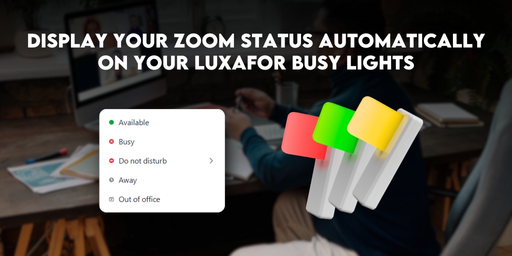 How to Automatically Display Your Zoom Status with Your Luxafor Device 2 Luxafor zoom integration STATUSES